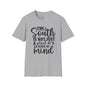 The South Is Not Just A Place It's A State of Mind Adult T-shirt