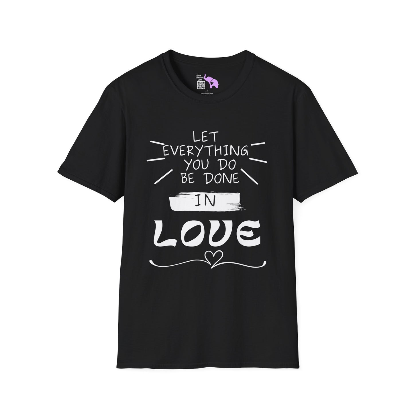 Let Everything You Do Be Done In Love T-shirt