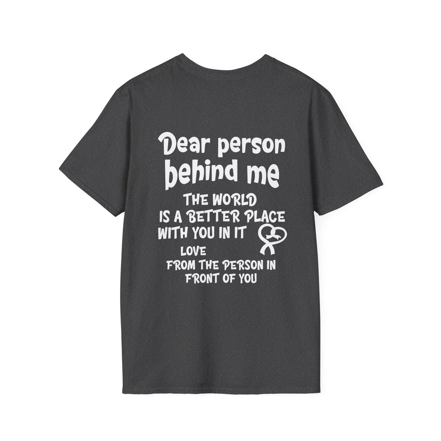 Dear Person Behind Me... Adult T-shirt