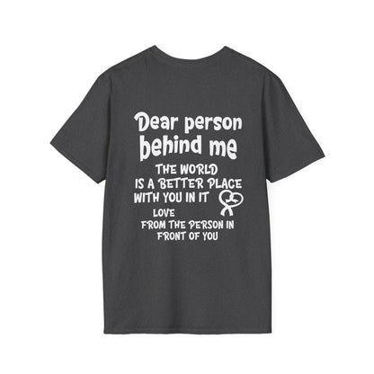 Dear Person Behind Me... Adult T-shirt