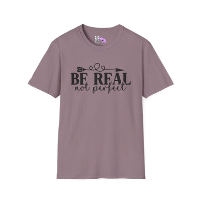 Be Real Not Perfect 2 Adult T-shirt