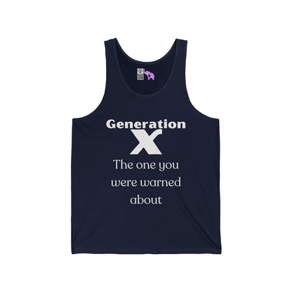 GenX The One You Were Warned About Adult Unisex Tank