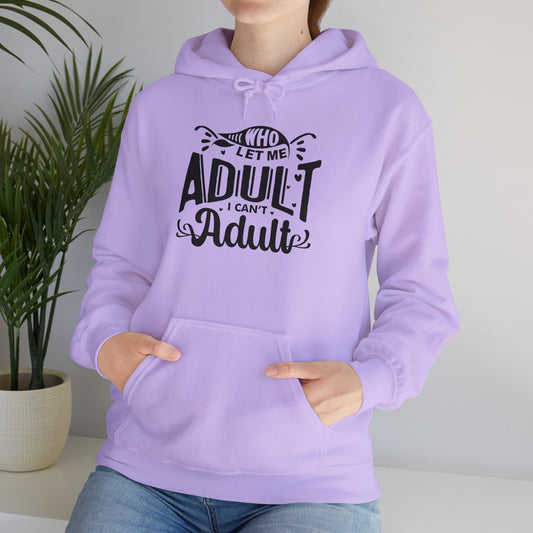 Who Let Me Adult I Can't Adult Heavy Blend™ Hooded Sweatshirt