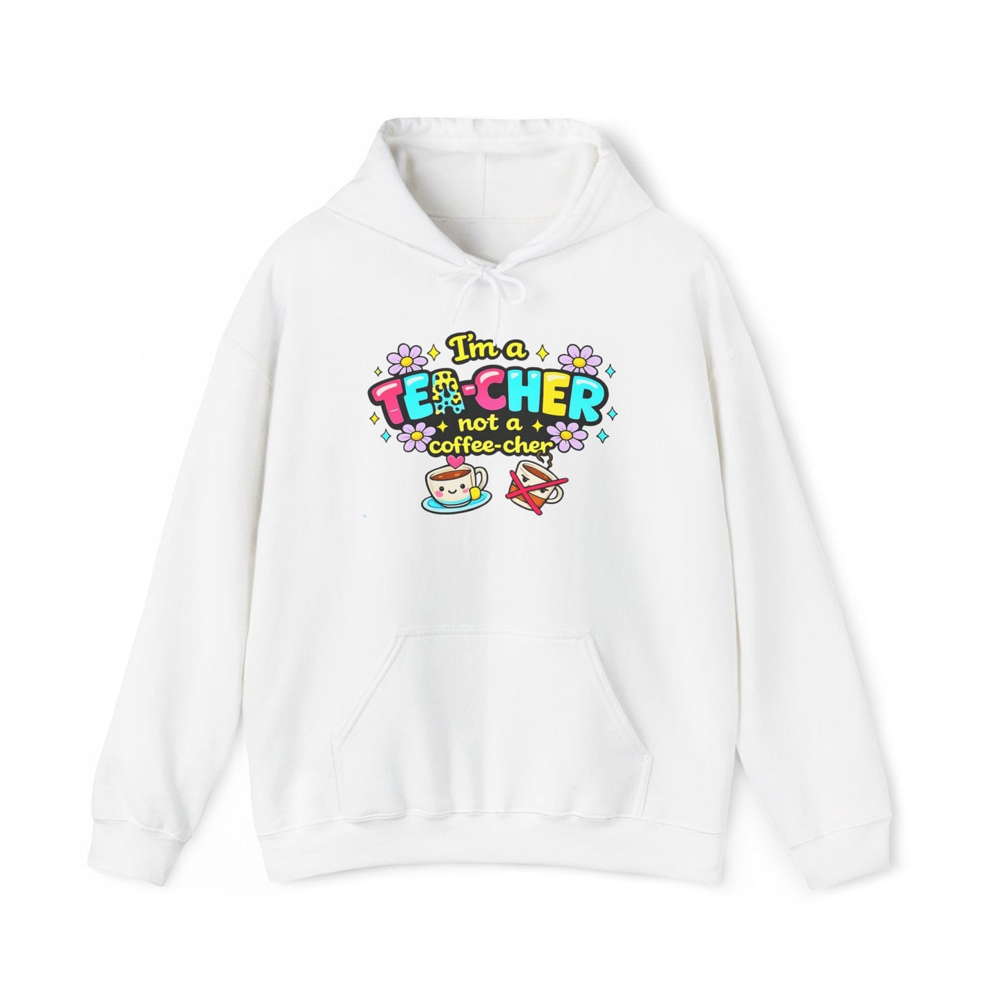 I'm A Tea-cher Not A Coffee-cher Heavy Blend™ Hooded Sweatshirt