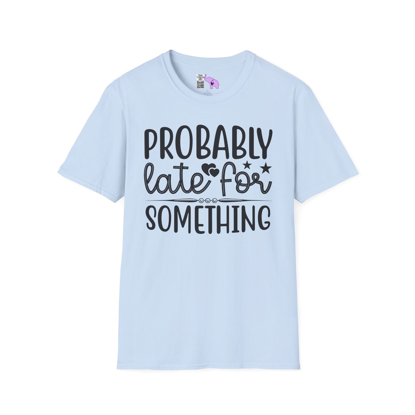 Probably Late For Something (3) Adult T-shirt