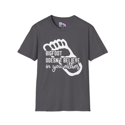 Bigfoot Doesn't Believe In You Either Adult T-shirt