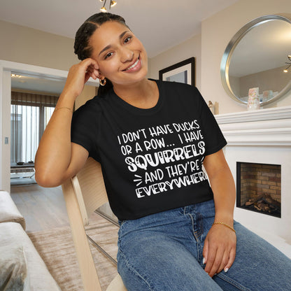 I Don't Have Ducks or a Row... Adult T-shirt