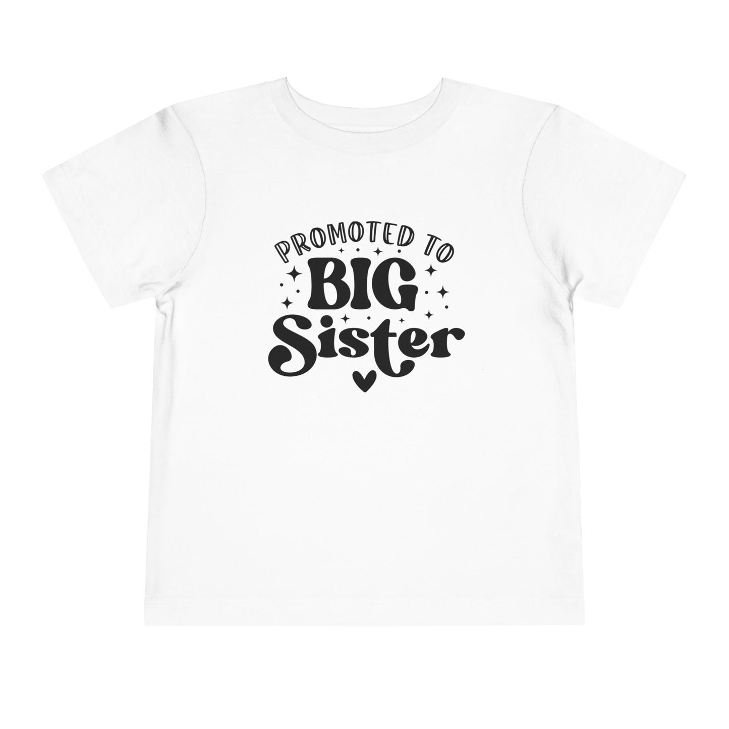 Promoted to Big Sister Toddler Tee