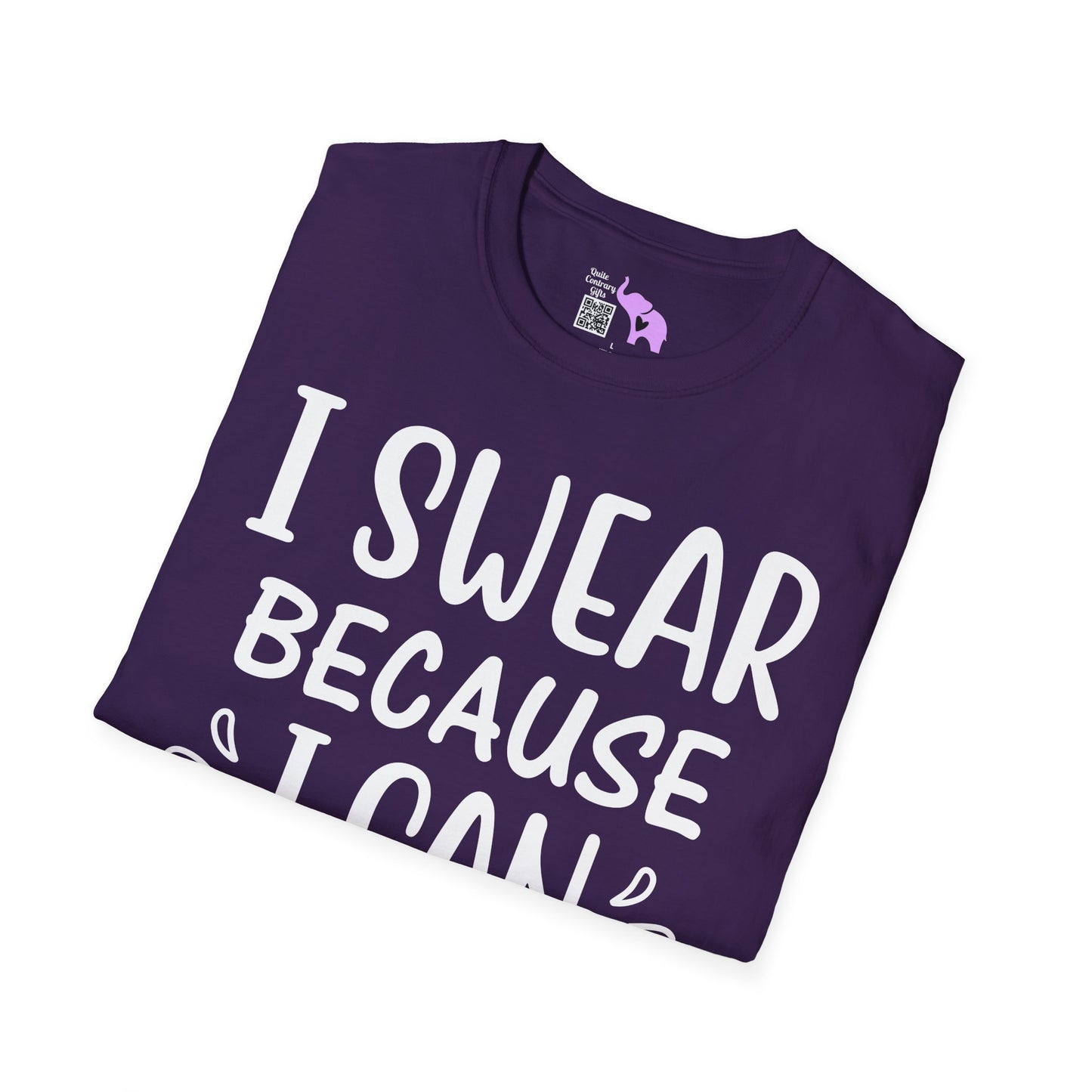 I Swear Because I Can Adult T-shirt