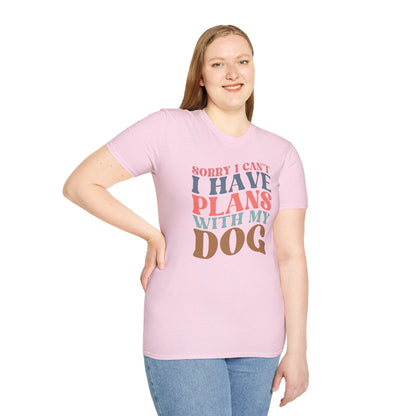 Sorry I Can't I Have Plans With My Dog T-shirt