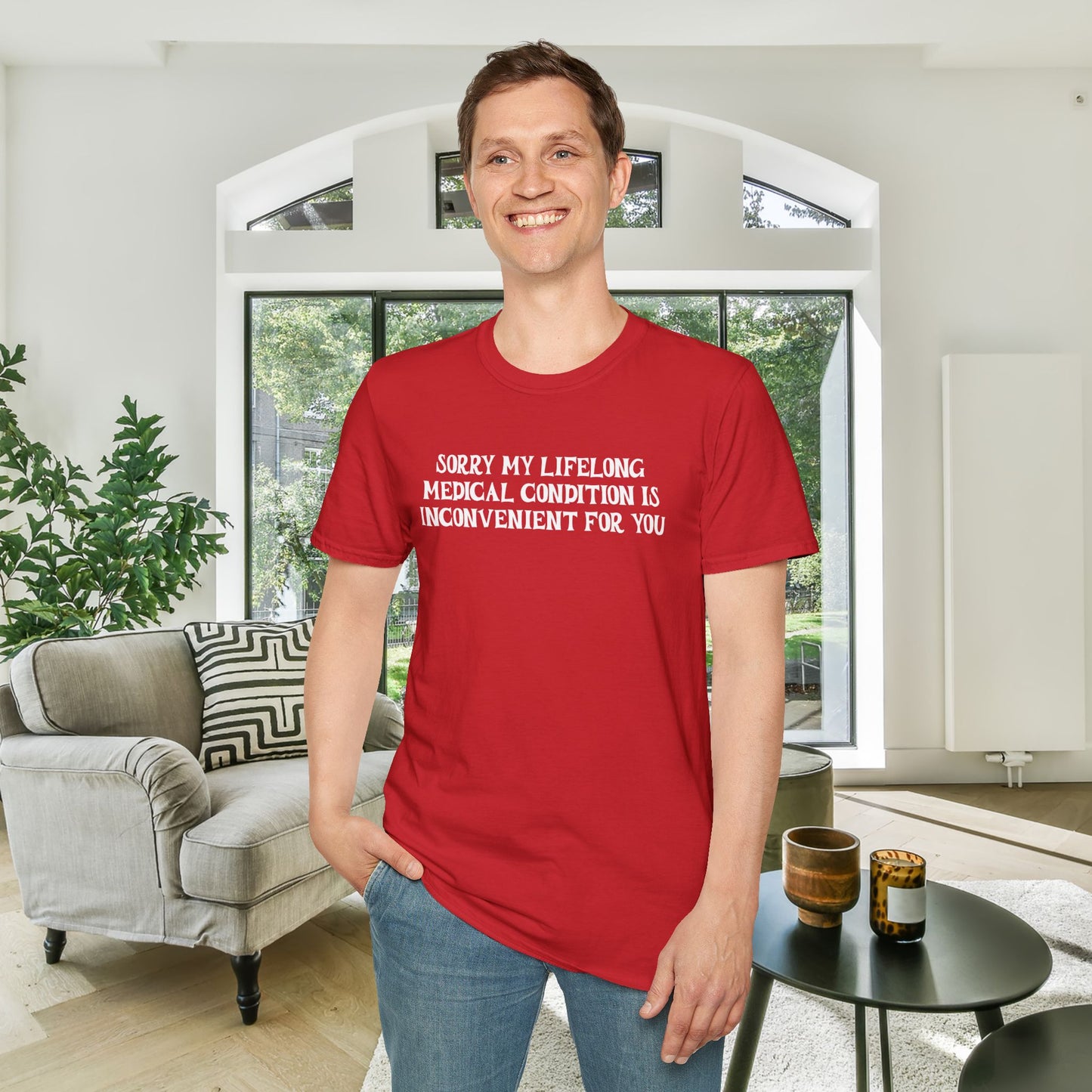 Sorry My Lifelong Medical Condition Is Inconvenient For You Adult T-shirt
