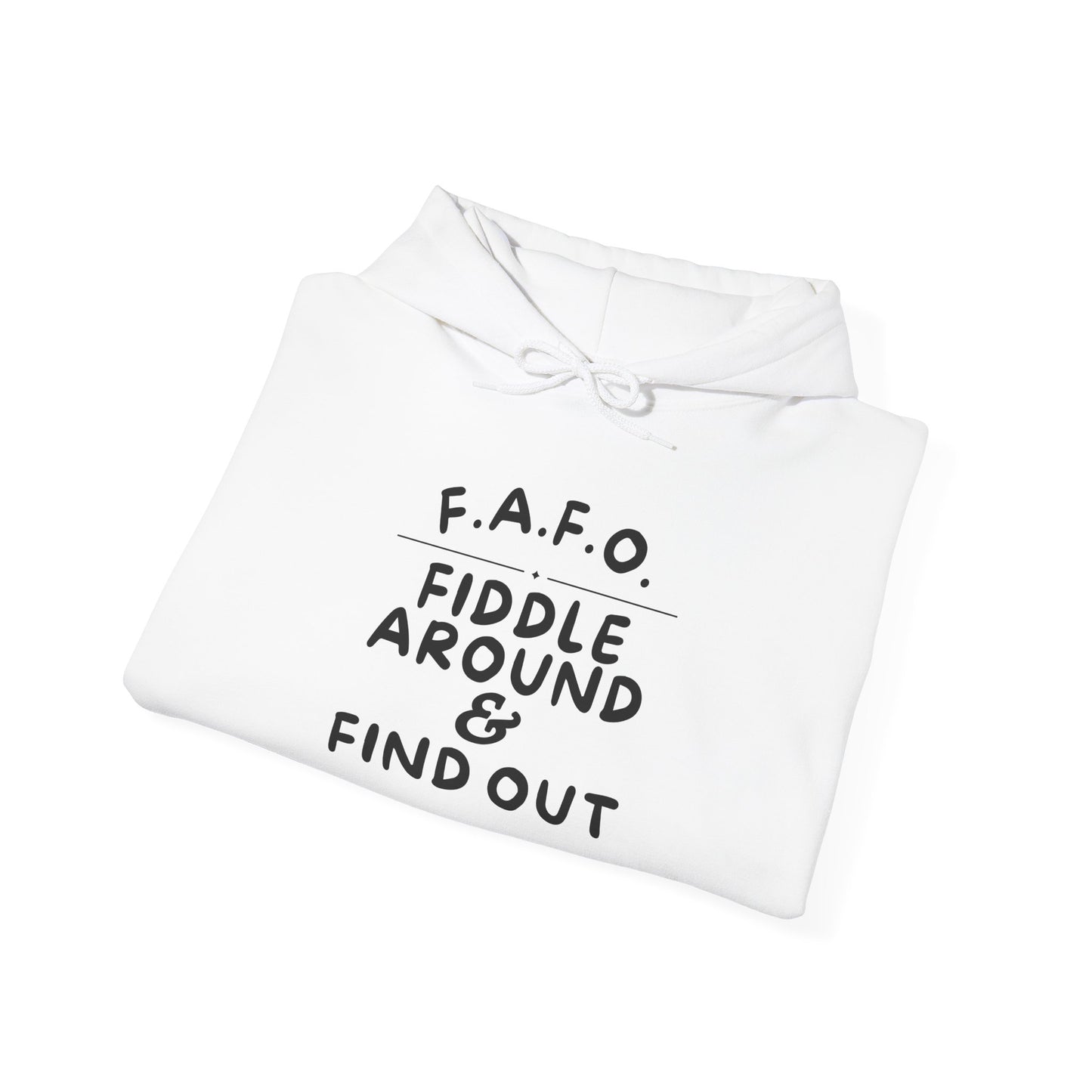 FAFO Fiddle Around & Find Out Heavy Blend™ Hooded Sweatshirt