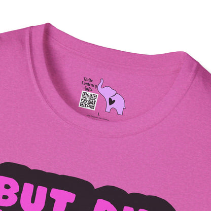 But Did You Die? Adult T-shirt