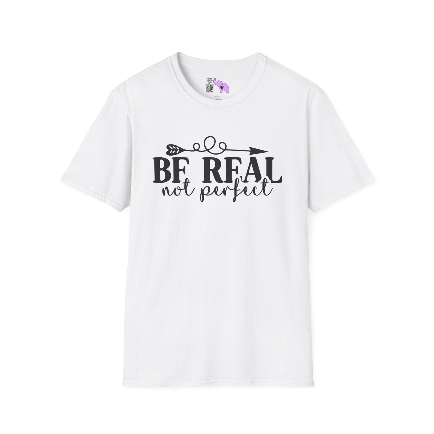 Be Real Not Perfect 2 Adult T-shirt