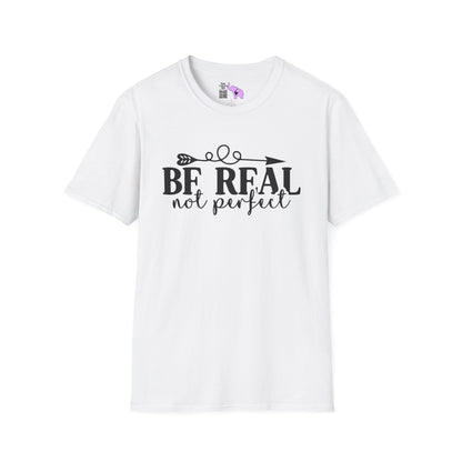 Be Real Not Perfect 2 Adult T-shirt