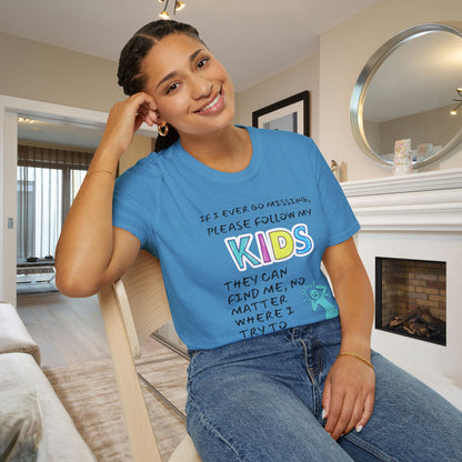 If I Go Missing Follow My Kids... Adult T-shirt