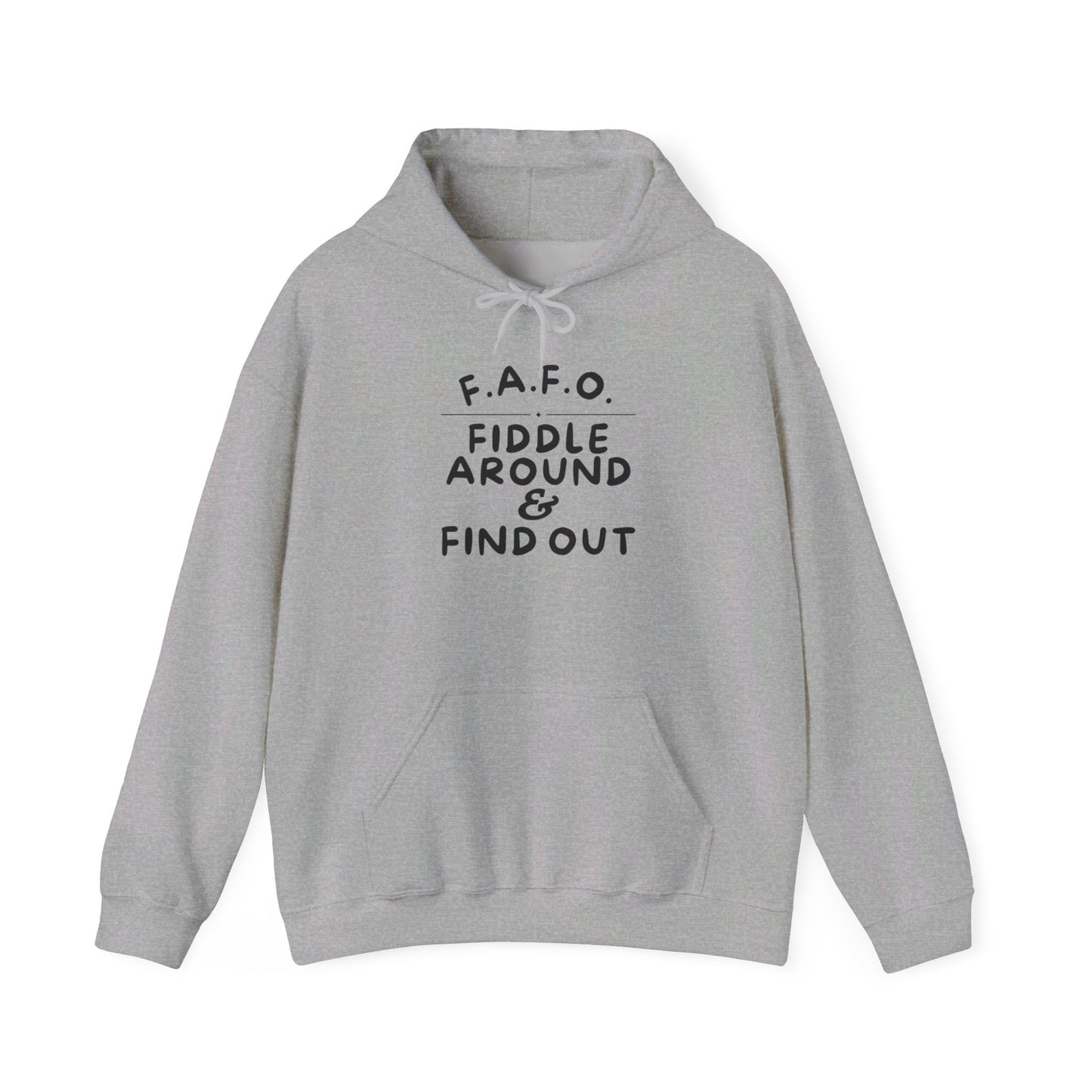 FAFO Fiddle Around & Find Out Heavy Blend™ Hooded Sweatshirt