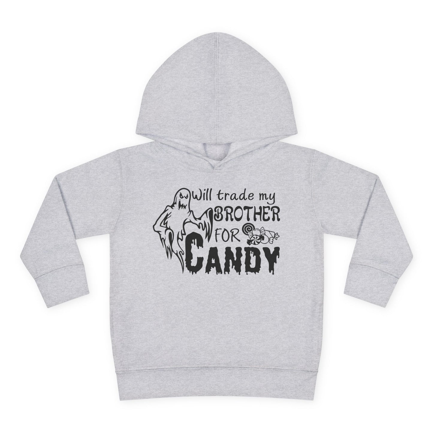 Will Trade My Brother For Candy Toddler Hoodie
