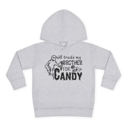 Will Trade My Brother For Candy Toddler Hoodie