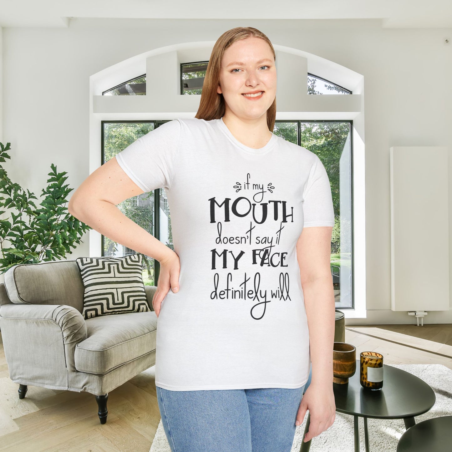 If My Mouth Doesn't Say It My Face Will Adult T-shirt