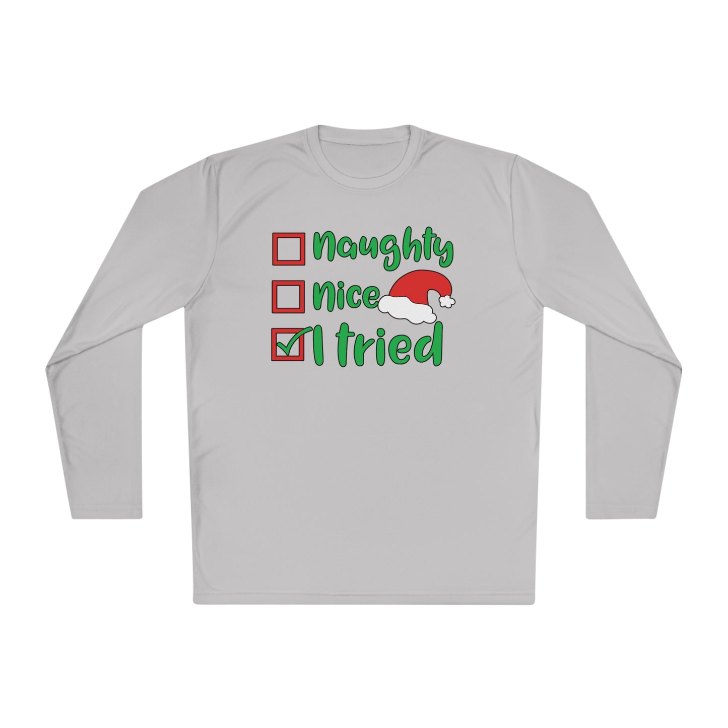 Naughty; Nice; I Tried Adult Long Sleeve Tee