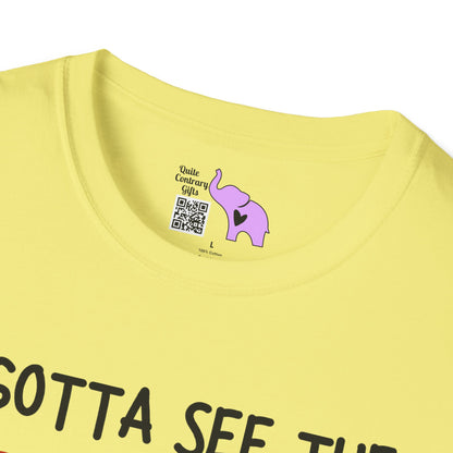 I Gotta See the Candy First Before I Get In The Van; I'm Not Stupid T-shirt