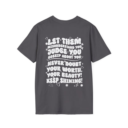 Let Them Misunderstand You Judge You Gossip About You... Adult T-shirt