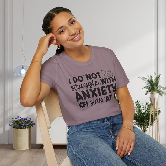 I Do Not Struggle With Anxiety I Slay At It Adult T-shirt