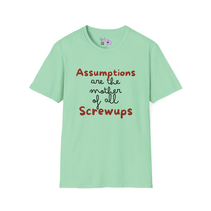 Assumptions Are The Mother of All Screwups Adult T-shirt