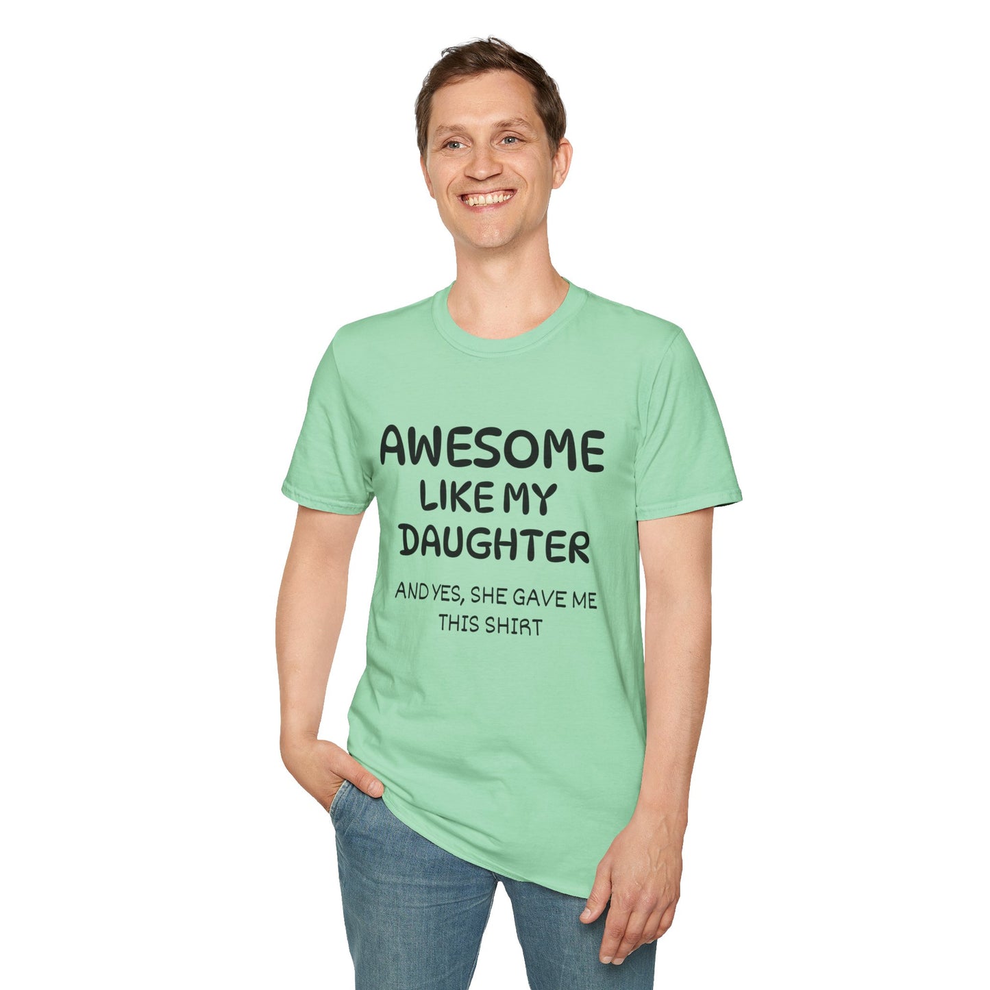 Awesome Like My Daughter T-shirt