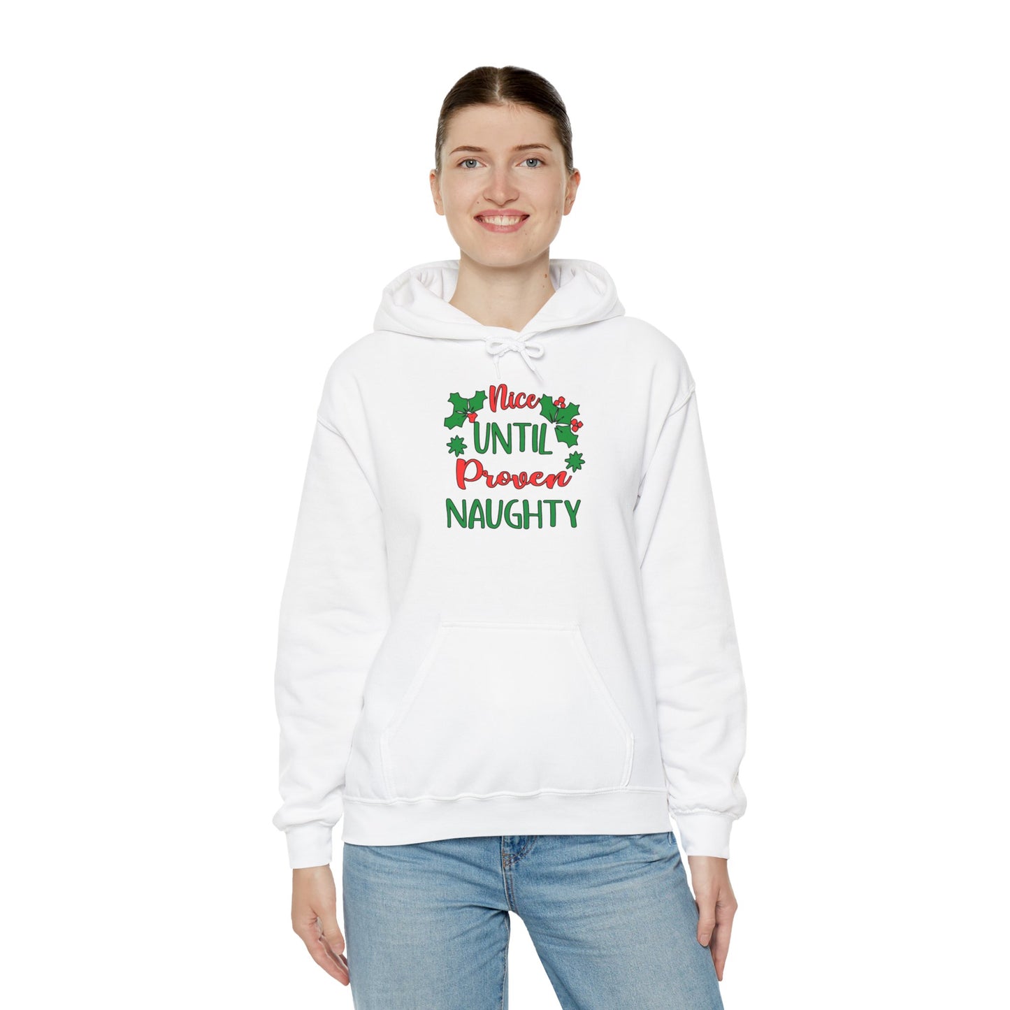 Nice Until Proven Naughty Adult Heavy Blend™ Hooded Sweatshirt