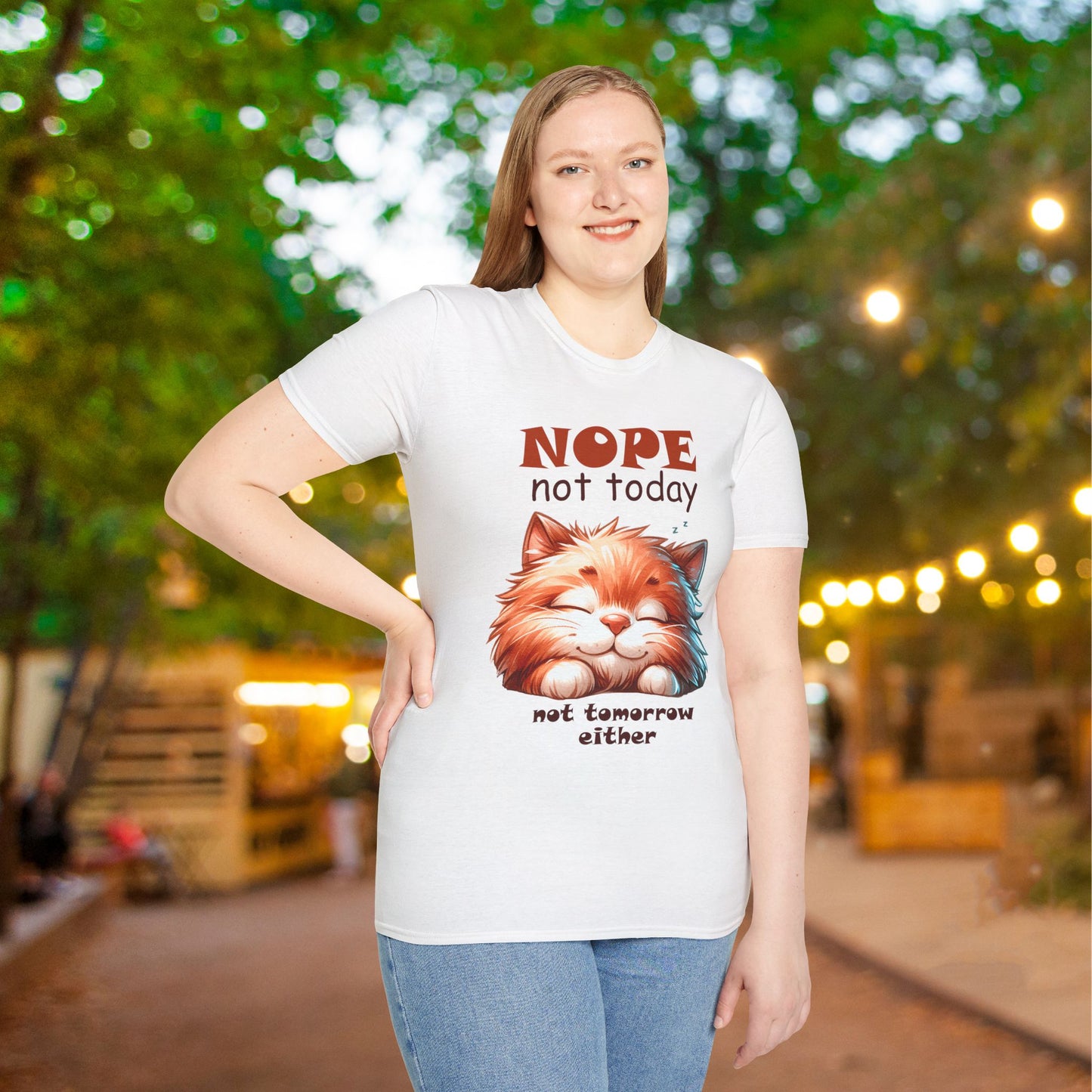 Nope Not Today; Not Tomorrow Either (Cat) Adult T-shirt
