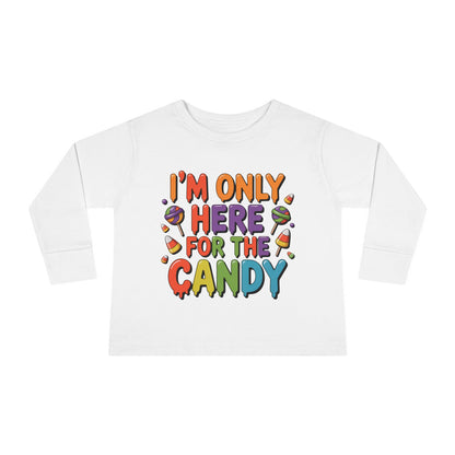I'm Only Here For The Candy Toddler Long Sleeve Tee