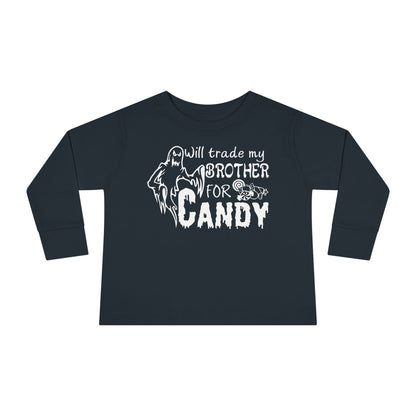 Will Trade My Brother For Candy Toddler Long Sleeve Tee