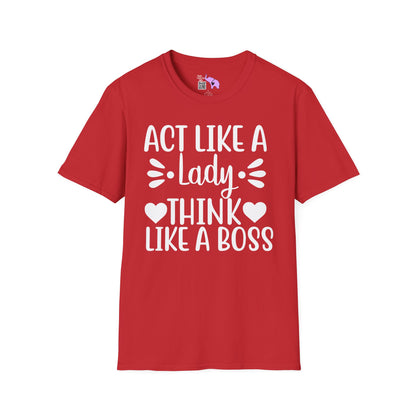 Act Like A Lady Think Like A Boss Adult T-shirt