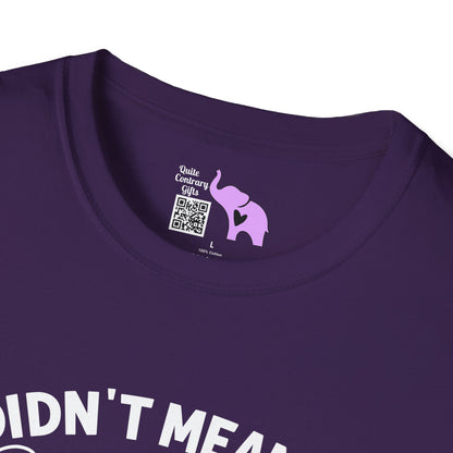 I Didn't Mean To Push All Your Buttons... Adult T-shirt