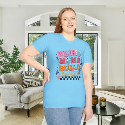 Weird Moms Build Character Adult T-shirt