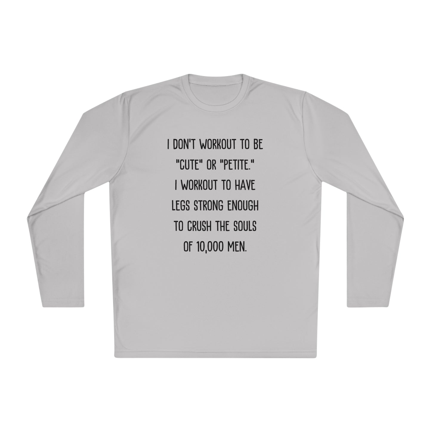 I Don't Workout To Be... Lightweight Long Sleeve Tee