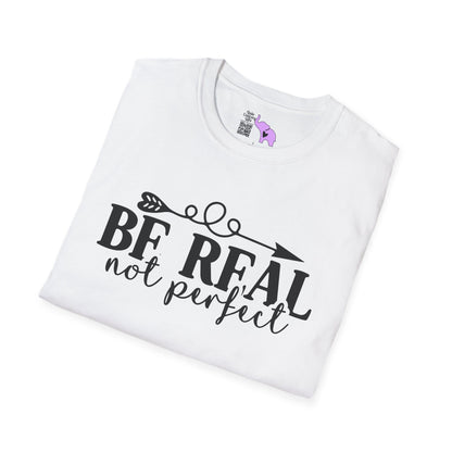Be Real Not Perfect 2 Adult T-shirt