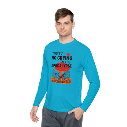 There's No Crying In The Apocolypse Unisex Lightweight Long Sleeve Tee