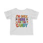I'm Only Here For The Candy Infant Soft T-Shirt