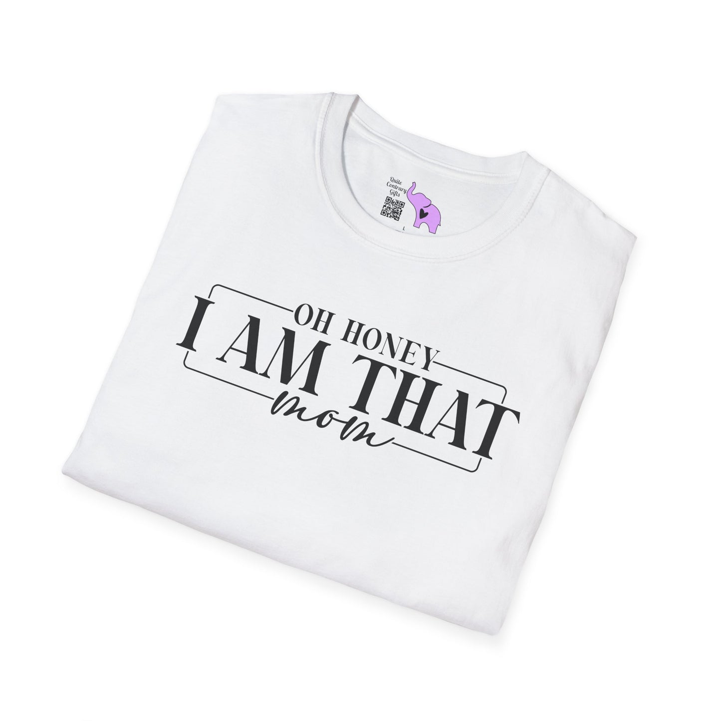 Oh Honey I Am That Mom Adult T-shirt