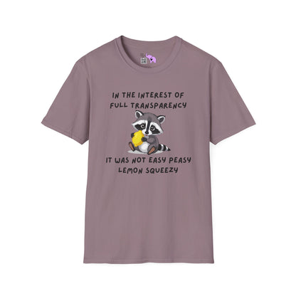 In The Interest of Full Transparency It Was Not Easy Peasy Lemon Squeezy Adult T-shirt