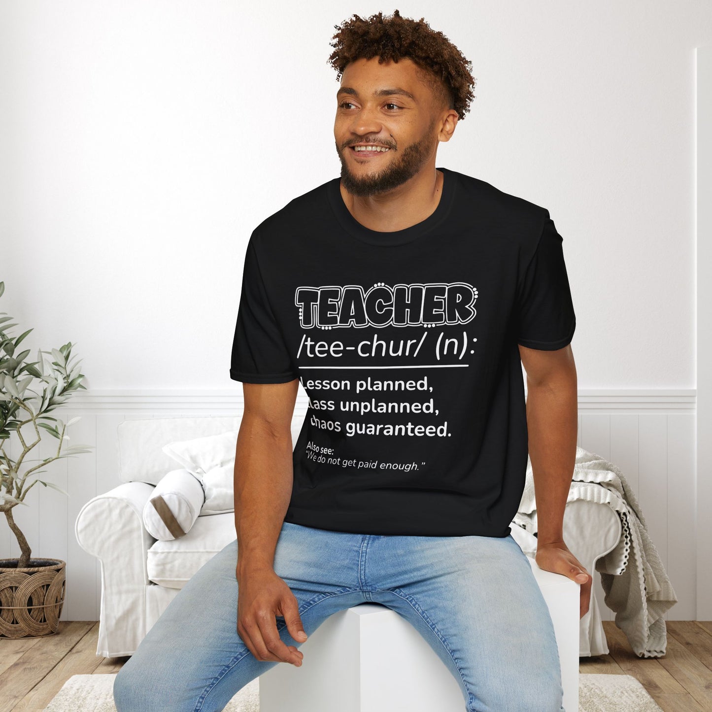 Teacher Definition: Lesson Planned, Class Unplanned, Chaos Guaranteed Adult T-shirt
