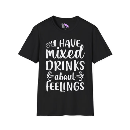 I Have Mixed Drinks About My Feelings Adult T-shirt