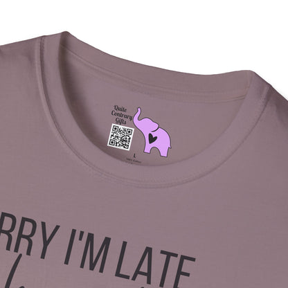 Sorry I'm Late I Have Kids Adult T-shirt
