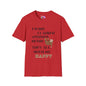 I Wish I Lacked Common Sense, They All Seem So Happy T-shirt