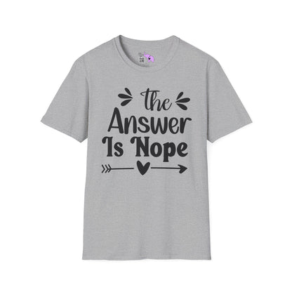The Answer is Nope Adult T-shirt