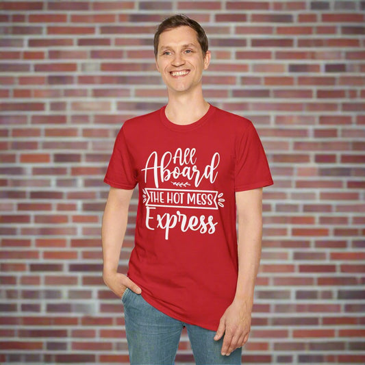 All Aboard The Hot Mess Express T-shirt