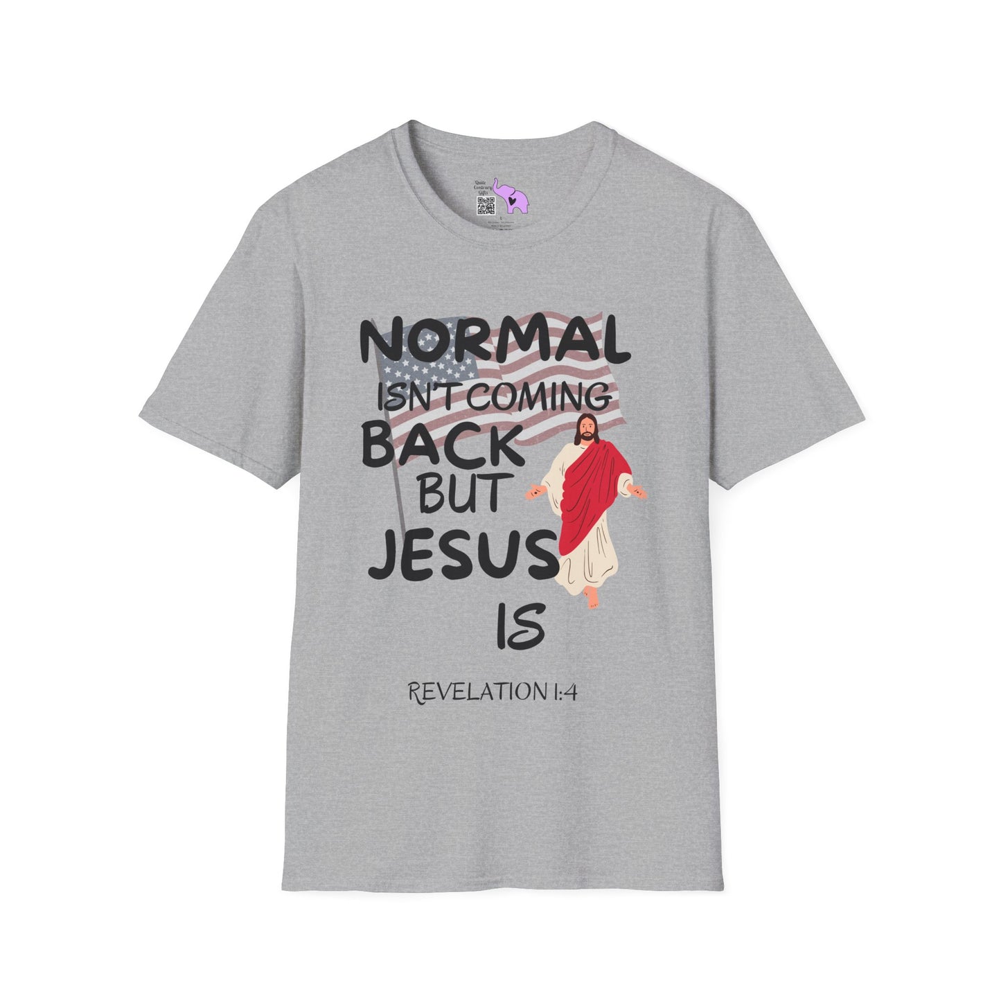 Normal Isn't Coming Back But Jesus Is Adult T-shirt